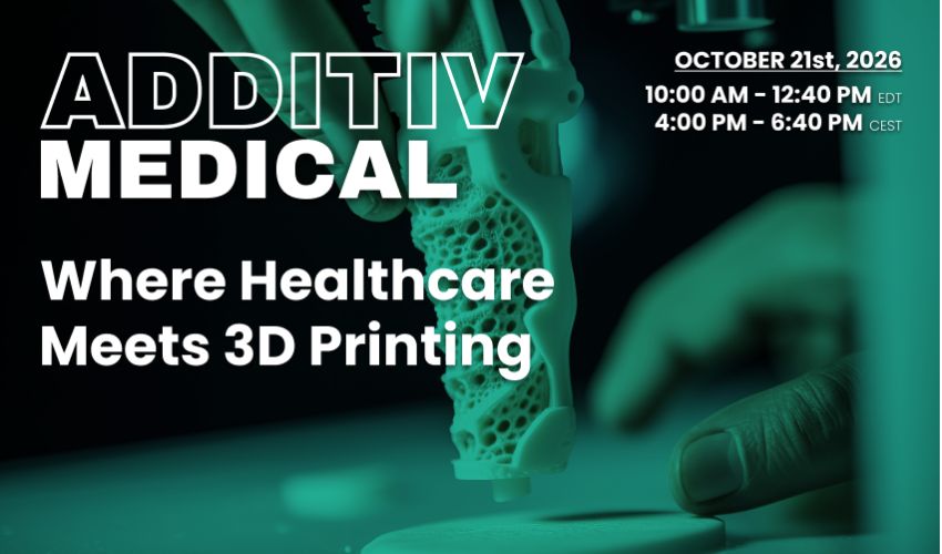 ADDITIV Medical 2026 Tackles AI, ROI, and Surgery's 3D Printing Gaps