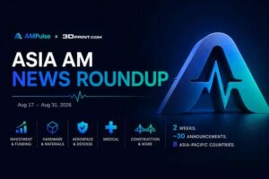 AM Pulse Asia: Metal 3D Printing Surges in Consumer, Nuclear and Space Markets